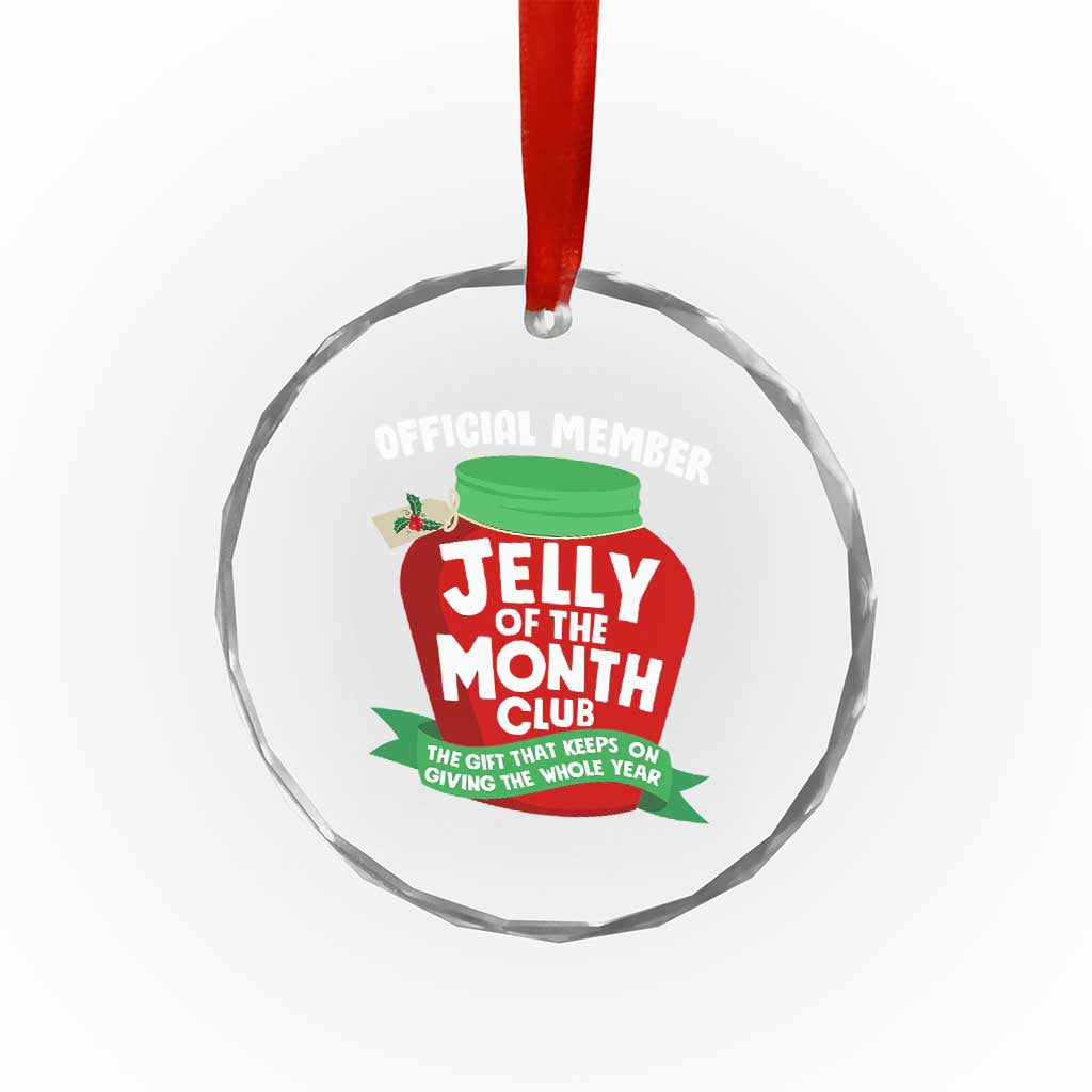 Funny Christmas Vacation Movie Crystal Glass Ornament Official Member Jelly Of The Month Club TS11 Print Your Wear