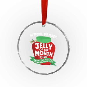 Funny Christmas Vacation Movie Crystal Glass Ornament Official Member Jelly Of The Month Club TS11 Print Your Wear