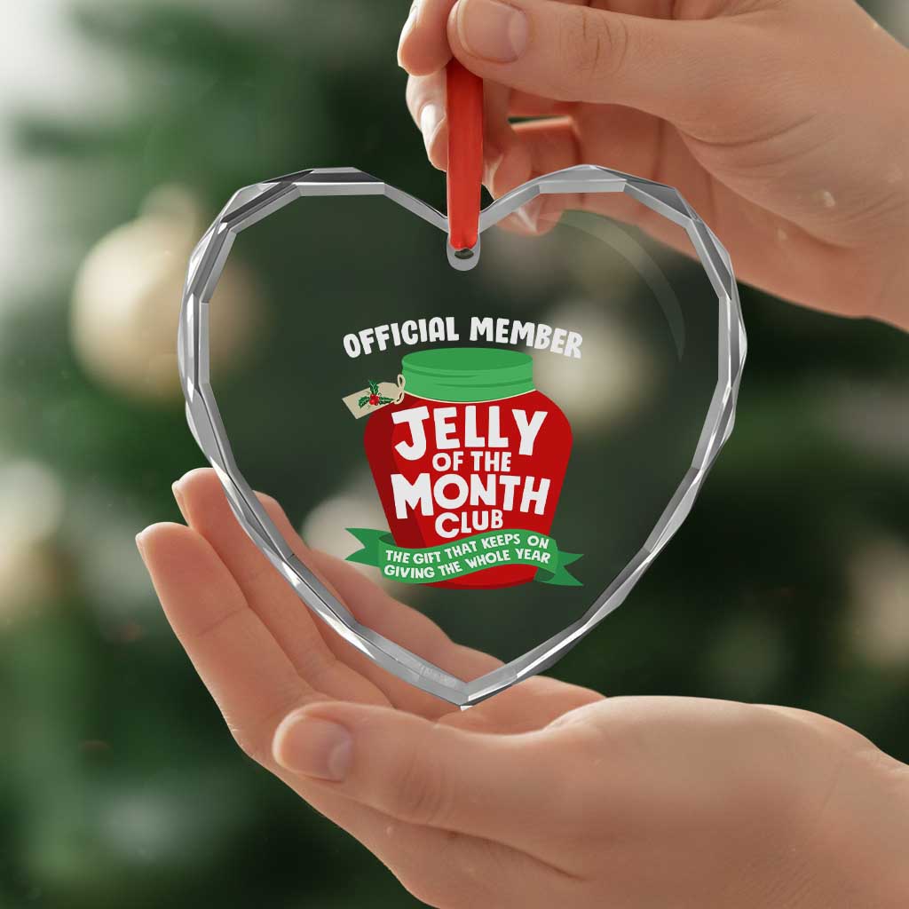 Funny Christmas Vacation Movie Heart Crystal Glass Ornament Official Member Jelly Of The Month Club TS11 Print Your Wear