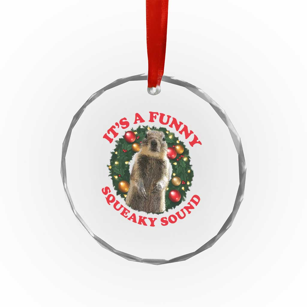 Funny Christmas Vacation Squirrel Movie Crystal Glass Ornament It Is A Funny Squeaky Sound Xmas Wreath TS11 Print Your Wear