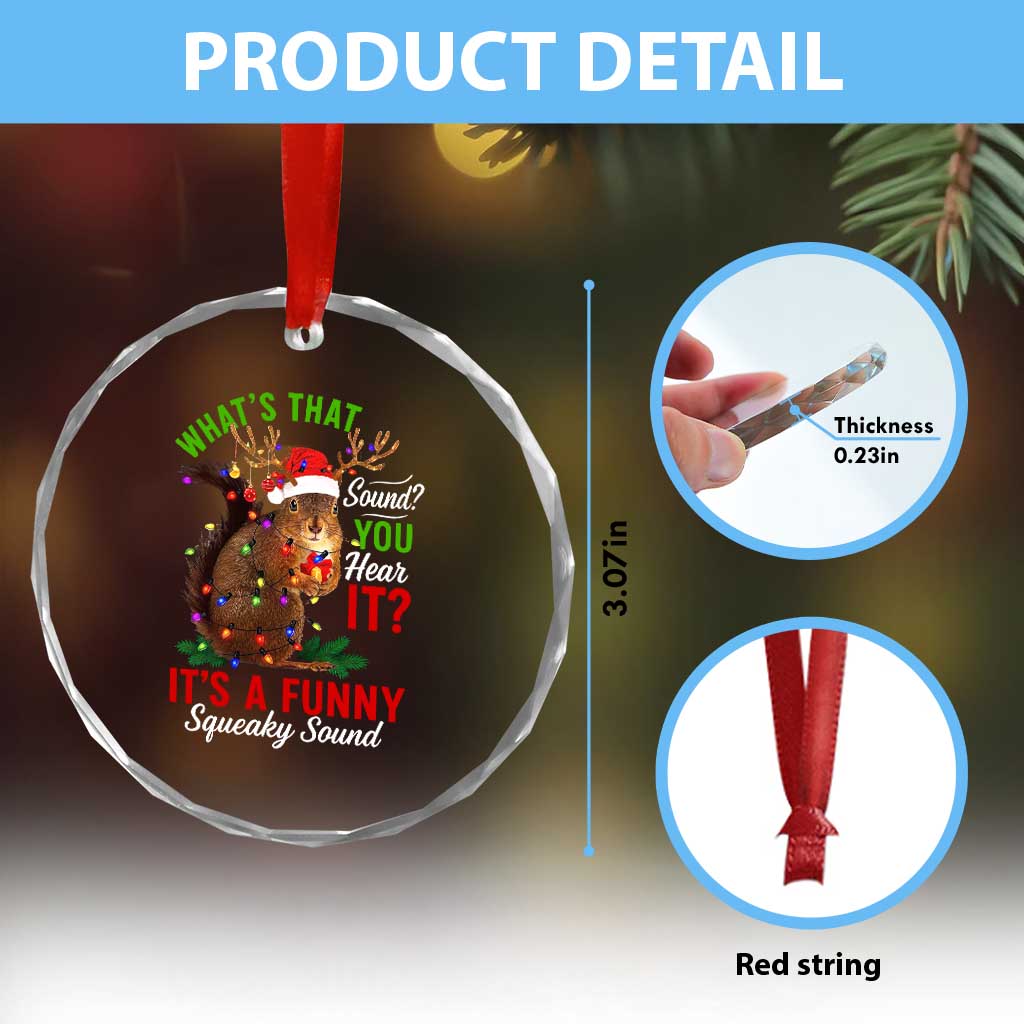 Funny Christmas Vacation Squirrel Movie Crystal Glass Ornament Whats That Sound You Hear It It Is A Funny Squeaky Sound TS11 Print Your Wear