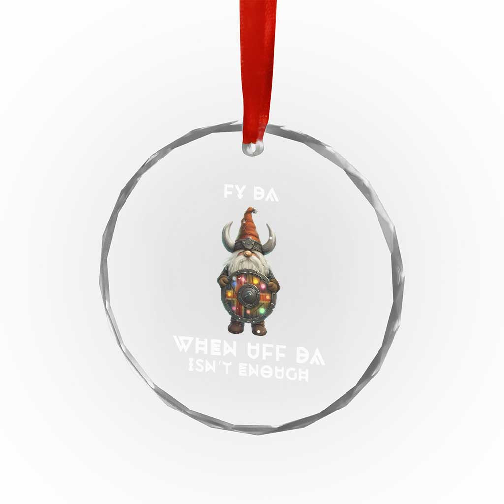 Funny Christmas Viking Gnome Crystal Glass Ornament Fy Da When Uff Da Isn't Enough Norwegian Santa Hat TS11 Print Your Wear