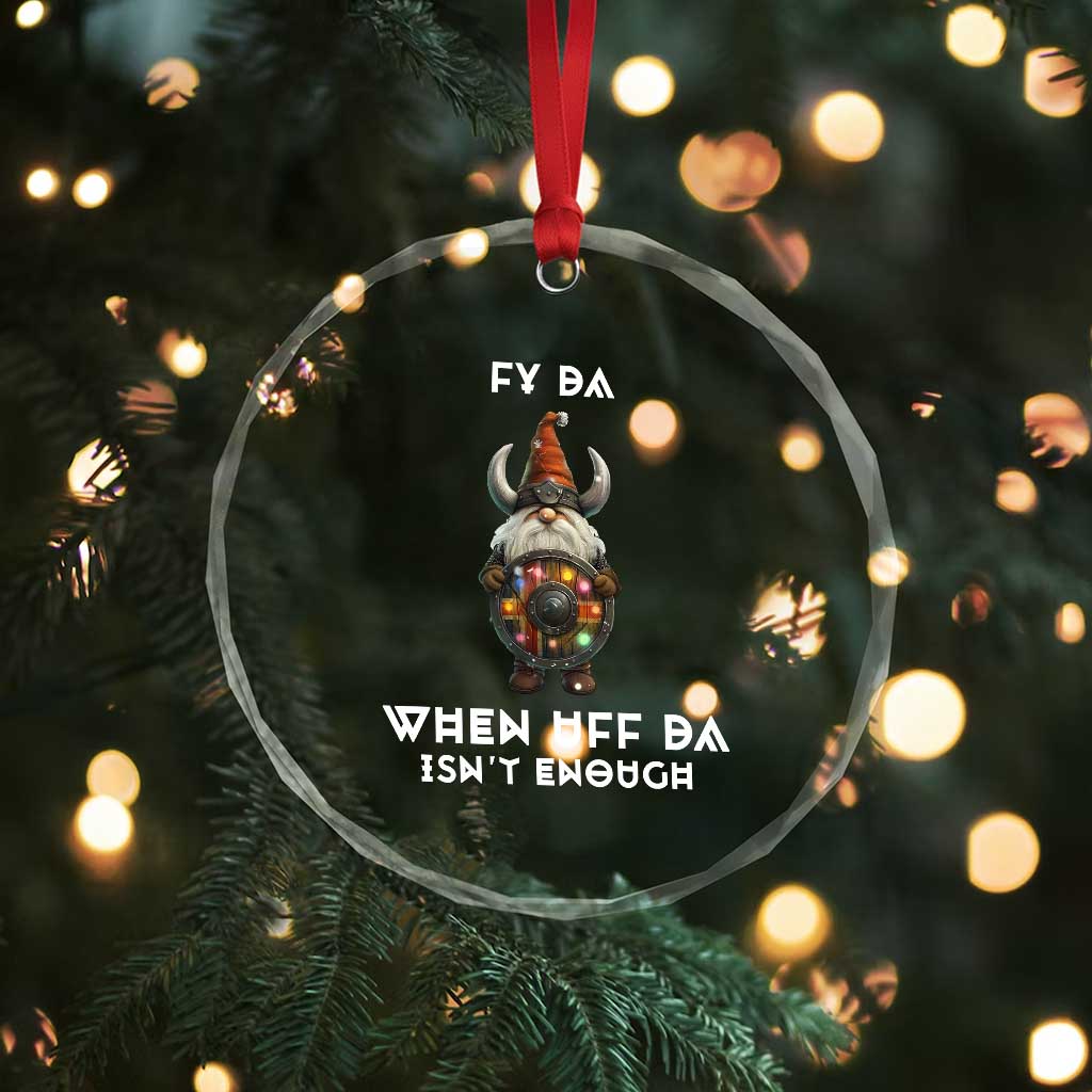 Funny Christmas Viking Gnome Crystal Glass Ornament Fy Da When Uff Da Isn't Enough Norwegian Santa Hat TS11 Print Your Wear