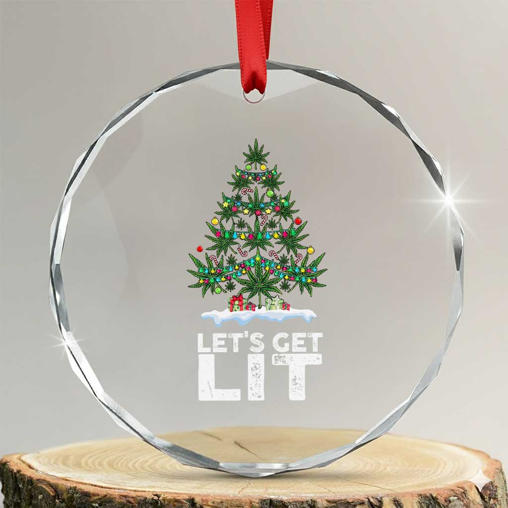 Funny Christmas Weed Crystal Glass Ornament Let's Get Lit Weeds Xmas Tree TS11 Transparent Glass 3'' Circle Print Your Wear
