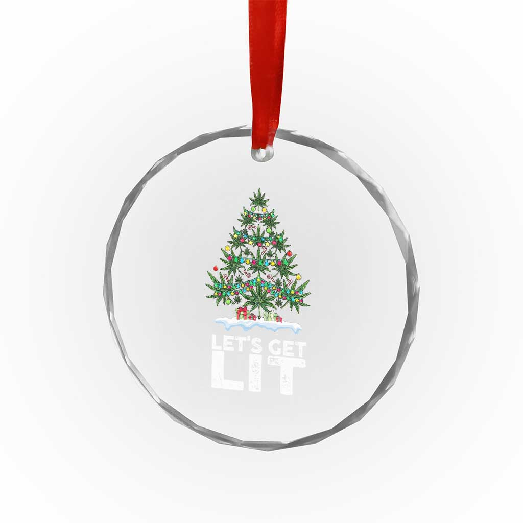 Funny Christmas Weed Crystal Glass Ornament Let's Get Lit Weeds Xmas Tree TS11 Print Your Wear