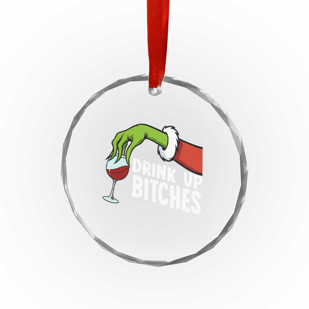 Funny Christmas Wine Crystal Glass Ornament Drink Up Bitches TS14 Print Your Wear