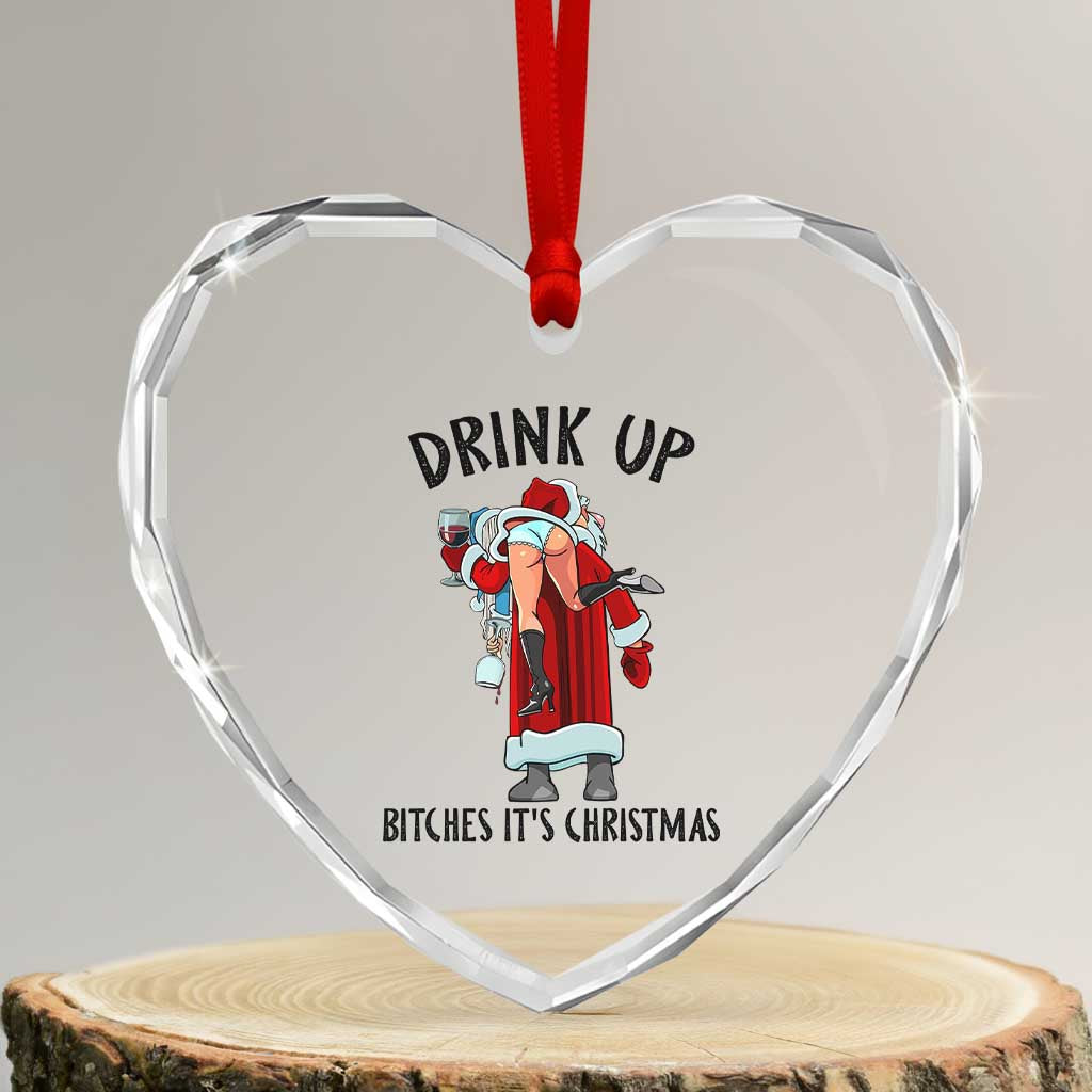 Funny Christmas Wine Heart Crystal Glass Ornament Drink Up Bitches It Is Christmas TS14 Transparent Glass 3'' Heart Print Your Wear