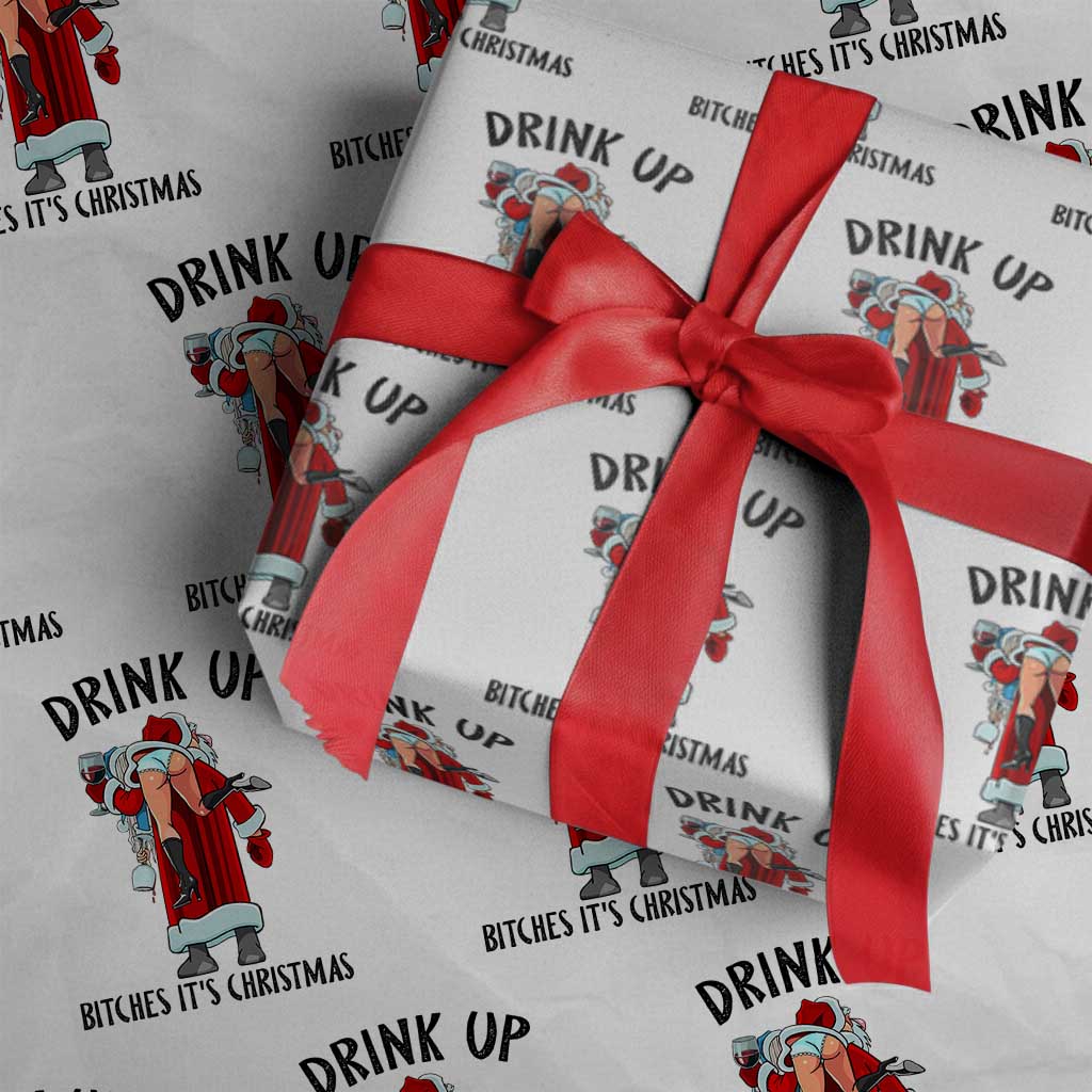 Funny Christmas Wine Wrapping Paper Roll Drink Up Bitches It Is Christmas TS14 White Print Your Wear
