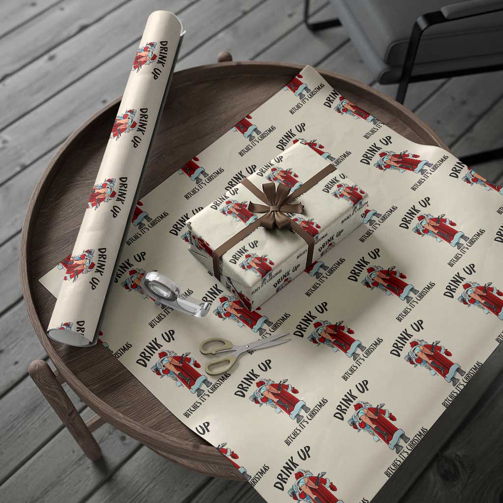 Funny Christmas Wine Wrapping Paper Roll Drink Up Bitches It Is Christmas TS14 Beige Print Your Wear