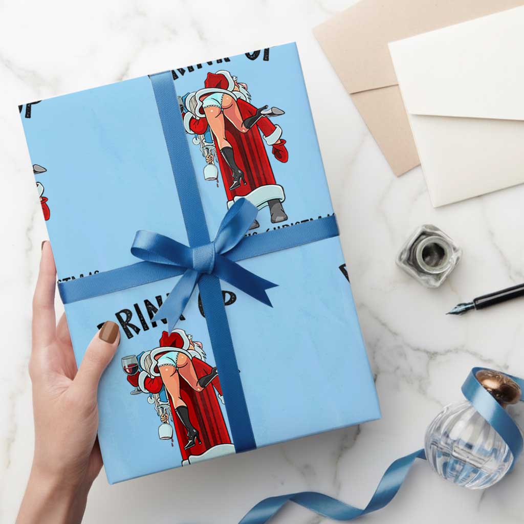 Funny Christmas Wine Wrapping Paper Roll Drink Up Bitches It Is Christmas TS14 Light Blue Print Your Wear