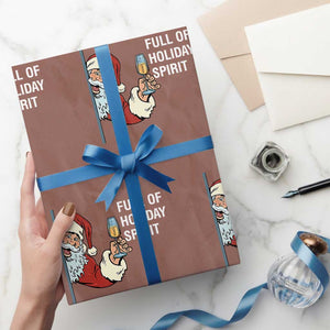 Funny Christmas Wine Wrapping Paper Roll Full Of Holiday Spirit Santa TS11 Mocha Print Your Wear