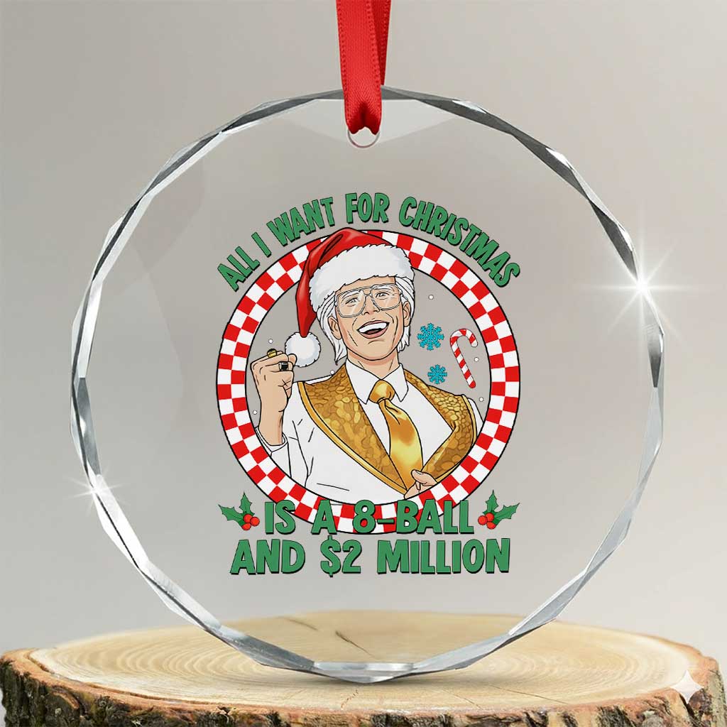 Funny Christmas Wish Billy Meme Crystal Glass Ornament A 8 Ball and 2 Million Dollars Baby Uncle Santa Hat TS02 Transparent Glass 3'' Circle Print Your Wear