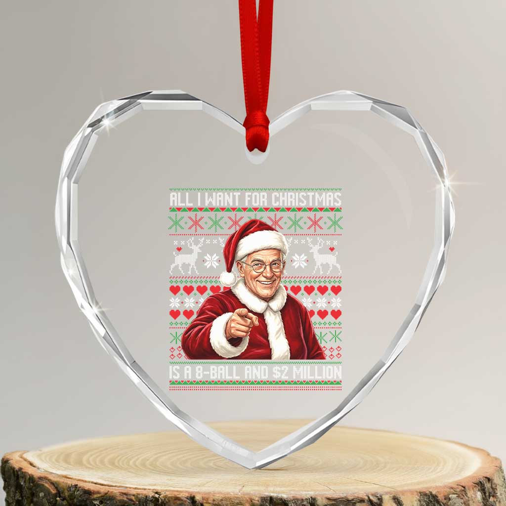 Funny Christmas Wish Billy Meme Heart Crystal Glass Ornament A 8 Ball and 2 Million Dollars Baby Uncle Cosplay Santa TS02 Transparent Glass 3'' Heart Print Your Wear