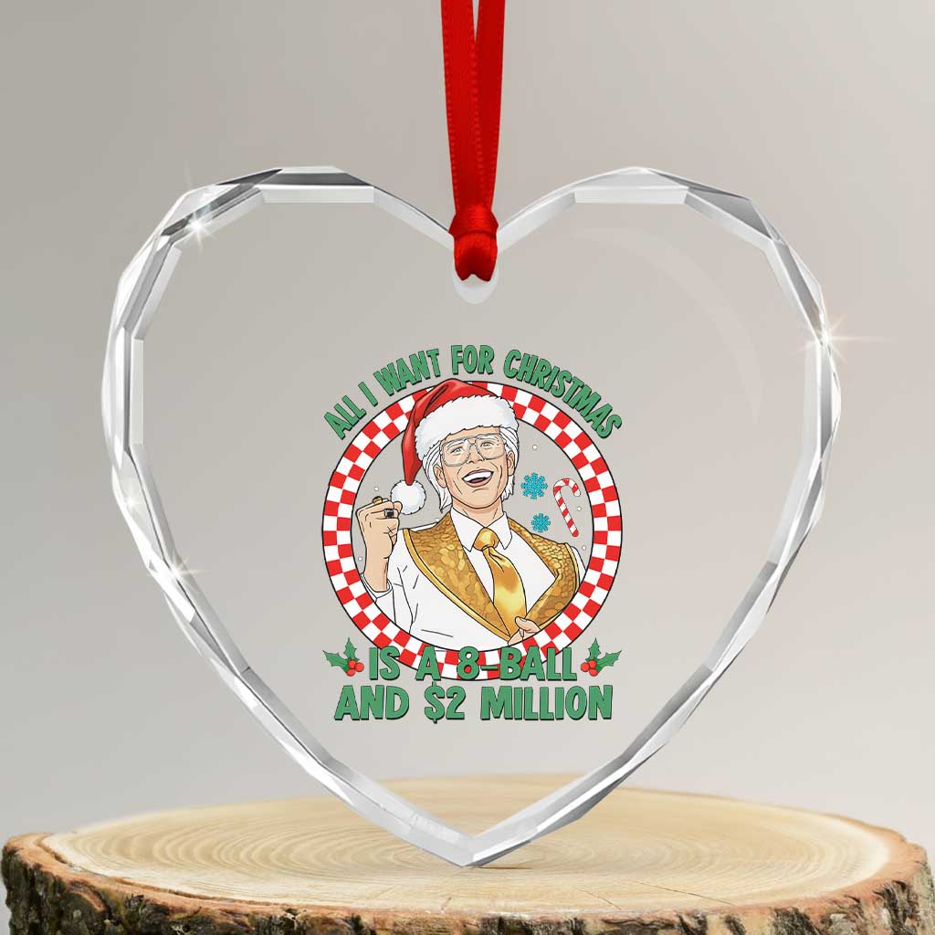 Funny Christmas Wish Billy Meme Heart Crystal Glass Ornament A 8 Ball and 2 Million Dollars Baby Uncle Santa Hat TS02 Transparent Glass 3'' Heart Print Your Wear