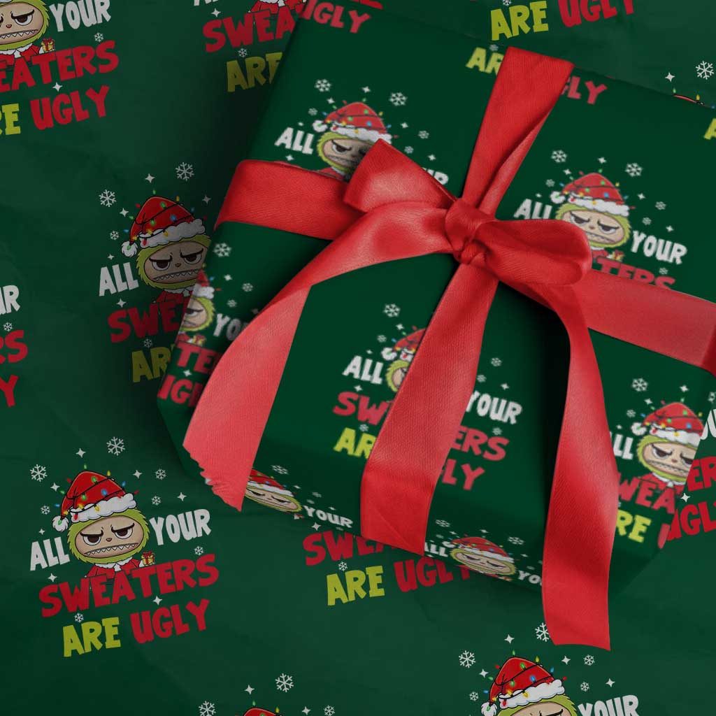 Funny Christmas Wrapping Paper Roll All Your Sweaters Are Ugly Kawaii Grinchy Bubu TS10 Green Print Your Wear