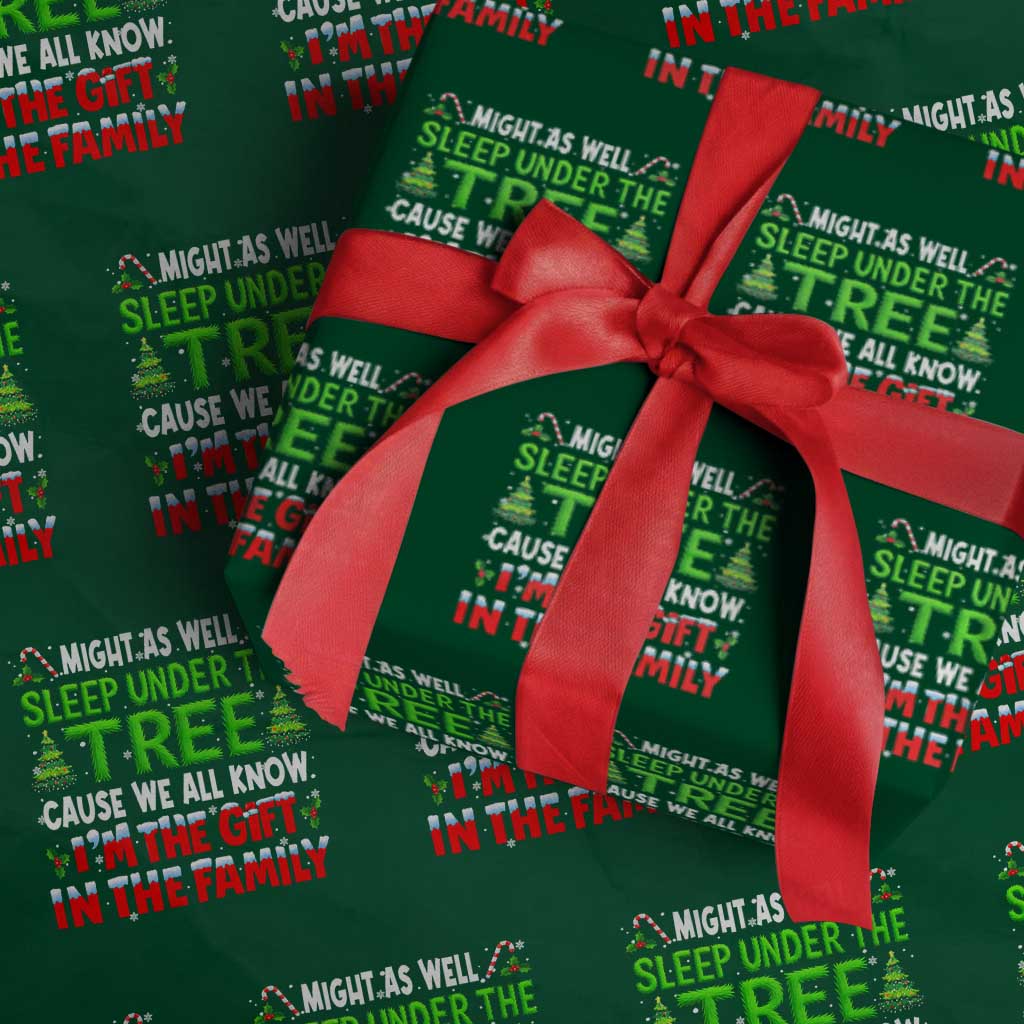 Funny Christmas Wrapping Paper Roll I'm The Gift Family Pajama TS10 Green Print Your Wear