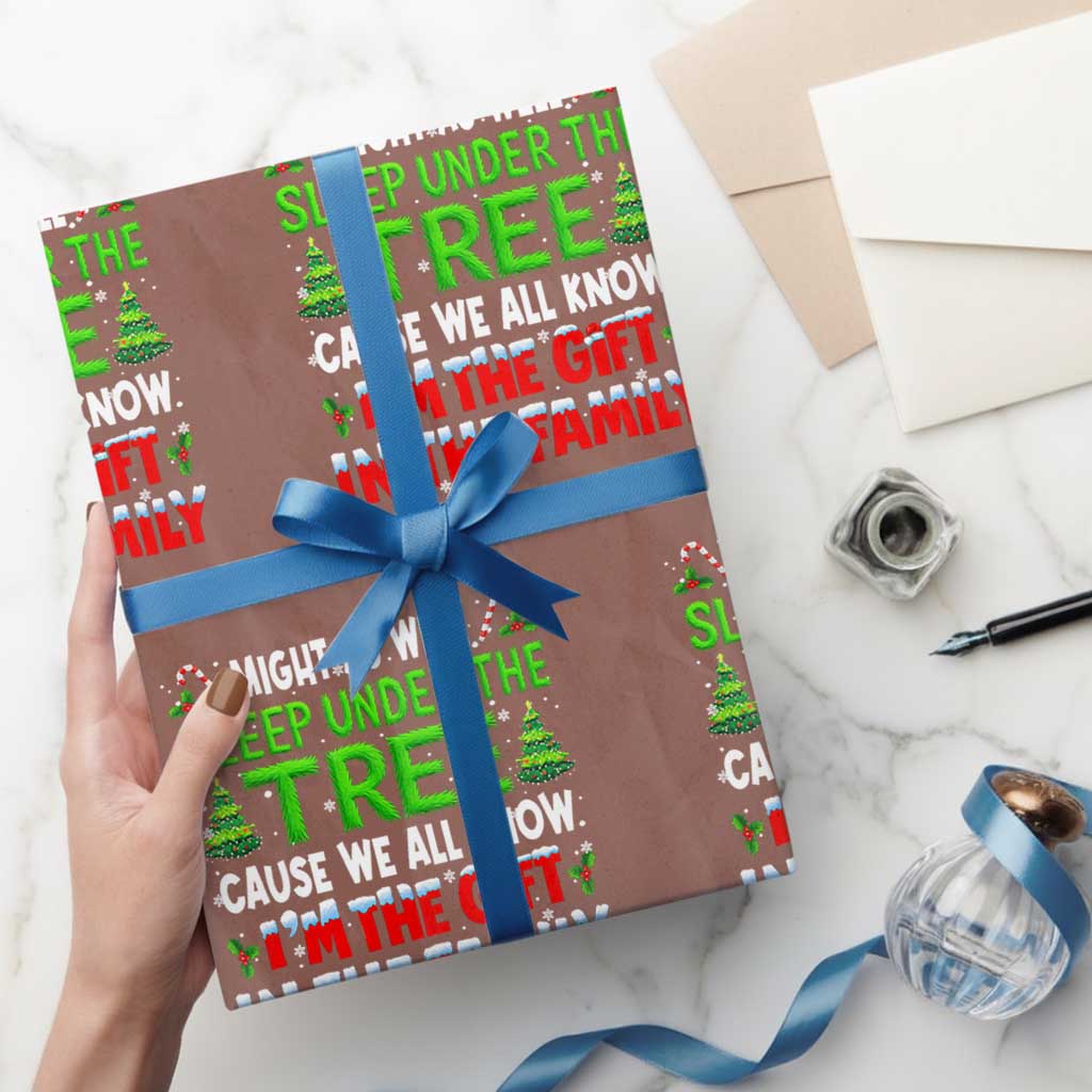Funny Christmas Wrapping Paper Roll I'm The Gift Family Pajama TS10 Mocha Print Your Wear