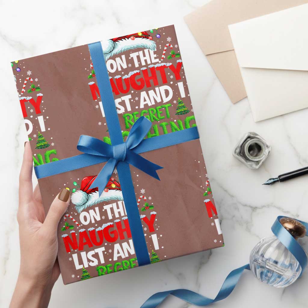 Funny Christmas Wrapping Paper Roll On The Naughty List I Regret Nothing TS10 Mocha Print Your Wear