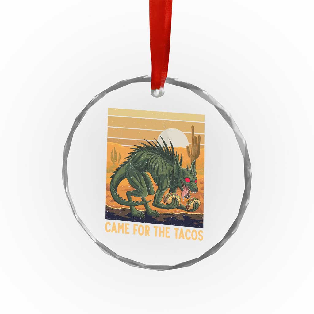 Funny Chupacabra Taco Lover Crystal Glass Ornament Came For The Tacos TS12 Print Your Wear