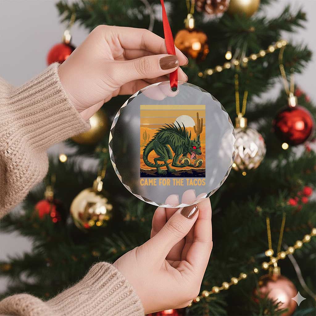 Funny Chupacabra Taco Lover Crystal Glass Ornament Came For The Tacos TS12 Print Your Wear