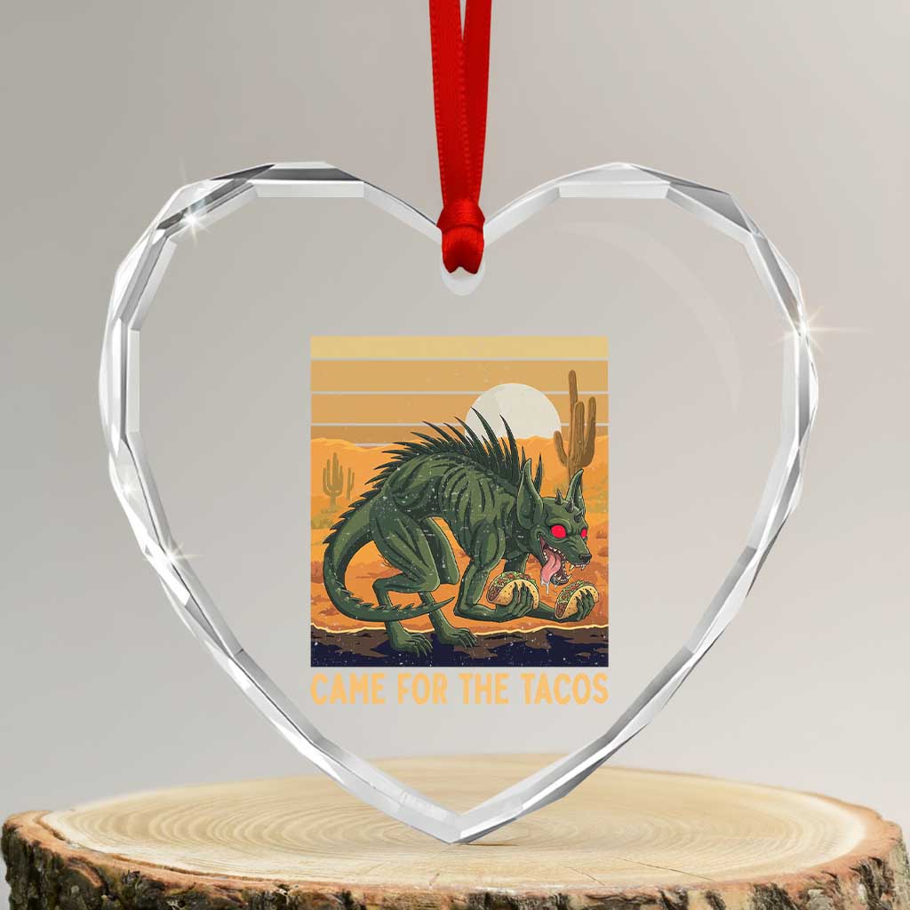 Funny Chupacabra Taco Lover Heart Crystal Glass Ornament Came For The Tacos TS12 Transparent Glass 3'' Heart Print Your Wear