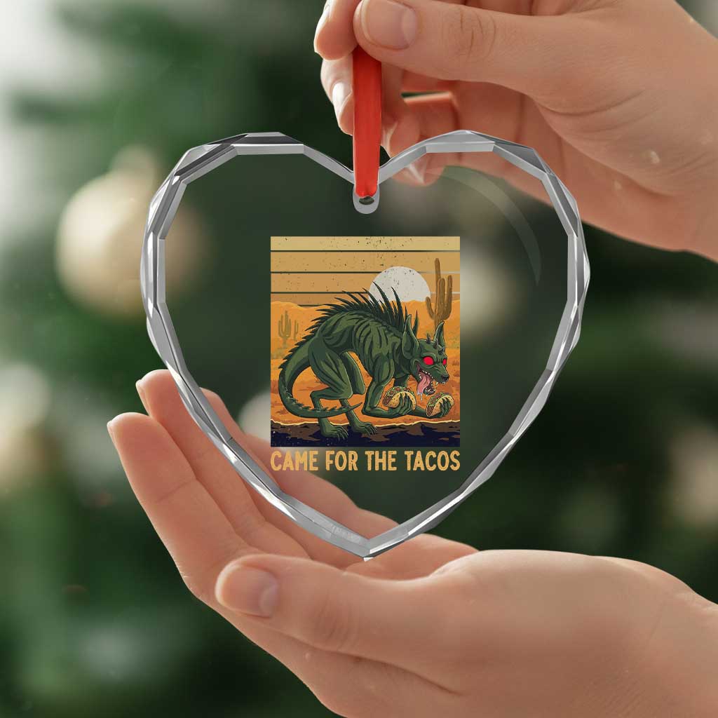 Funny Chupacabra Taco Lover Heart Crystal Glass Ornament Came For The Tacos TS12 Print Your Wear