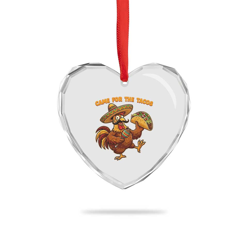 Funny Cinco De Mayo Chicken Heart Crystal Glass Ornament Came For The Tacos TS12 Print Your Wear