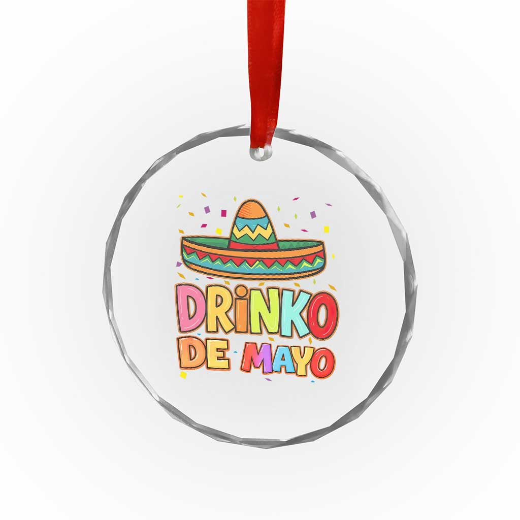 Funny Cinco De Mayo Day Drinking Fiesta Party Crystal Glass Ornament Drinko De Mayo TS12 Print Your Wear