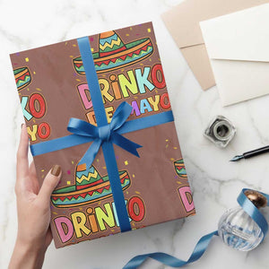 Funny Cinco De Mayo Day Drinking Fiesta Party Wrapping Paper Roll Drinko De Mayo TS12 Mocha Print Your Wear