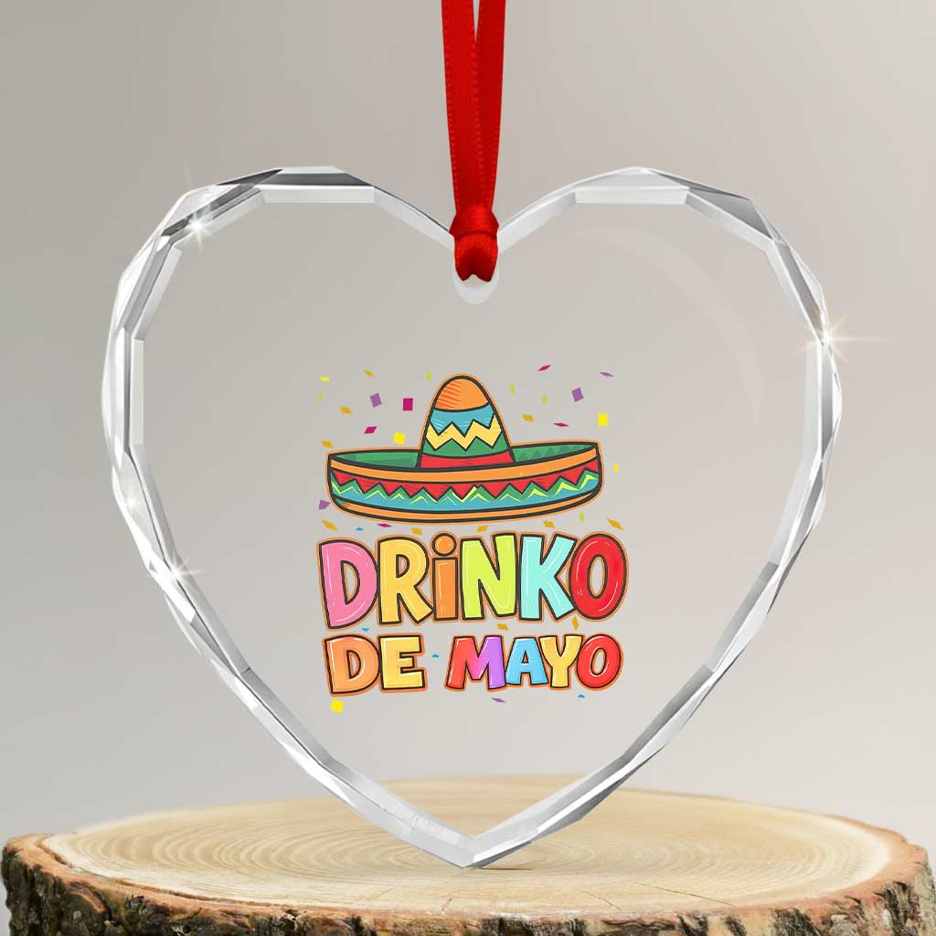 Funny Cinco De Mayo Day Drinking Fiesta Party Heart Crystal Glass Ornament Drinko De Mayo TS12 Transparent Glass 3'' Heart Print Your Wear