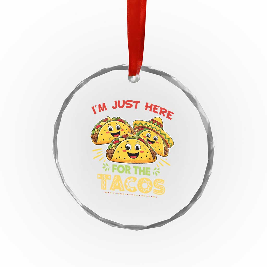 Funny Cinco De Mayo Just Here For The Tacos Crystal Glass Ornament Taco Lover Gift TS12 Print Your Wear