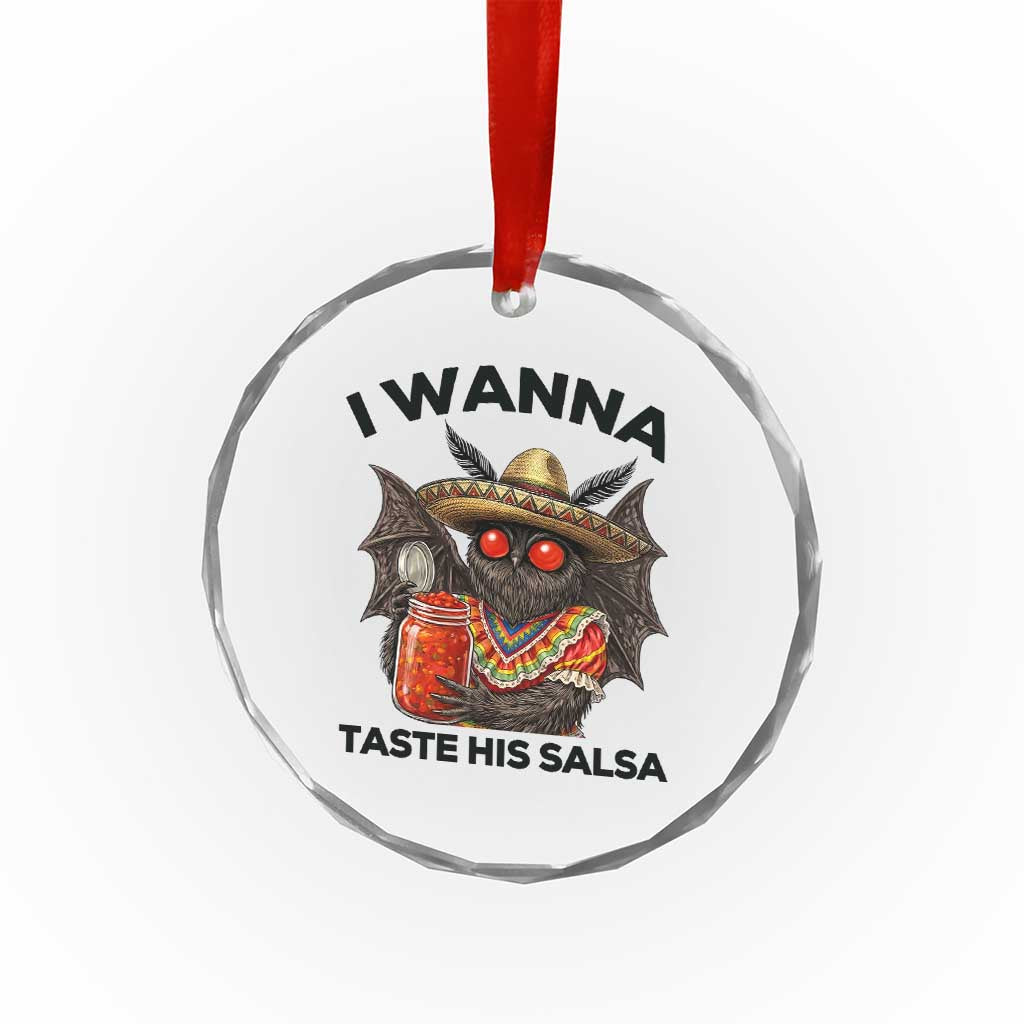 Funny Cinco De Mayo Mothman Crystal Glass Ornament I Wanna Taste His Salsa TS12 Print Your Wear