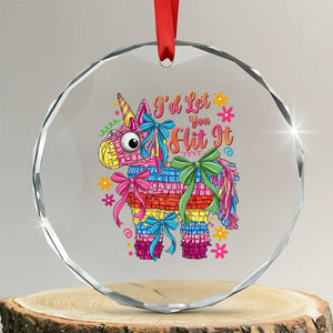 Funny Cinco De Mayo Pinata Crystal Glass Ornament Id Let You Hit It TS12 Transparent Glass 3'' Circle Print Your Wear