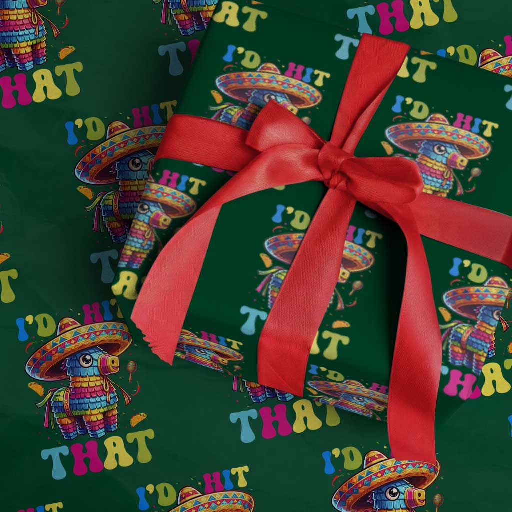 Funny Cinco De Mayo Pinata Wrapping Paper Roll Id Hit That TS12 Green Print Your Wear