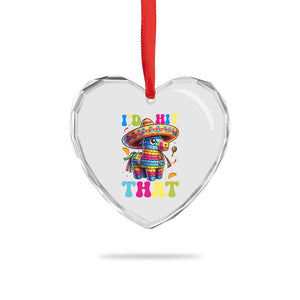 Funny Cinco De Mayo Pinata Heart Crystal Glass Ornament Id Hit That TS12 Print Your Wear