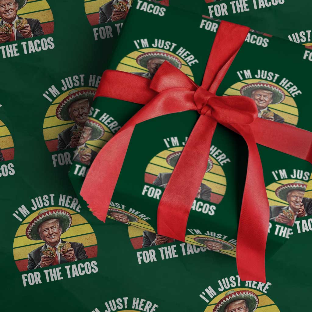 Funny Cinco De Mayo Trump Taco Lover Wrapping Paper Roll Just Here For The Tacos TS12 Green Print Your Wear