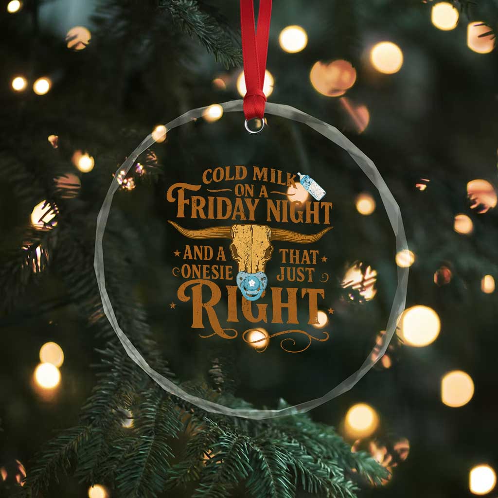 Funny Cold Milk On A Friday Night And A Onesie That Fits Just Right Crystal Glass Ornament Longhorn Cow Skull TS11 Print Your Wear