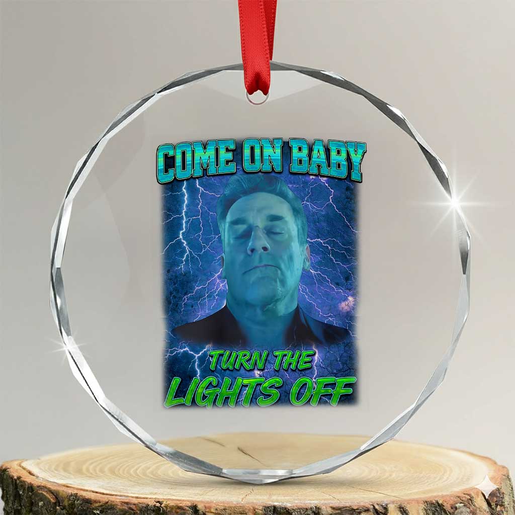Funny Come On Baby Turn The Lights Off Crystal Glass Ornament Dance Club Meme TS11 Transparent Glass 3'' Circle Print Your Wear