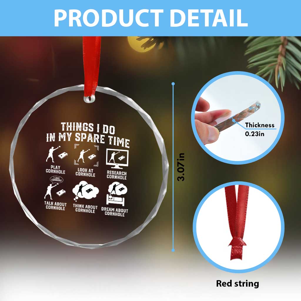 Funny Cornhole Lover Crystal Glass Ornament Things I Do In My Spare Time Bean Bag Toss Game TS10 Print Your Wear