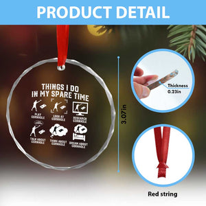 Funny Cornhole Lover Crystal Glass Ornament Things I Do In My Spare Time Bean Bag Toss Game TS10 Print Your Wear