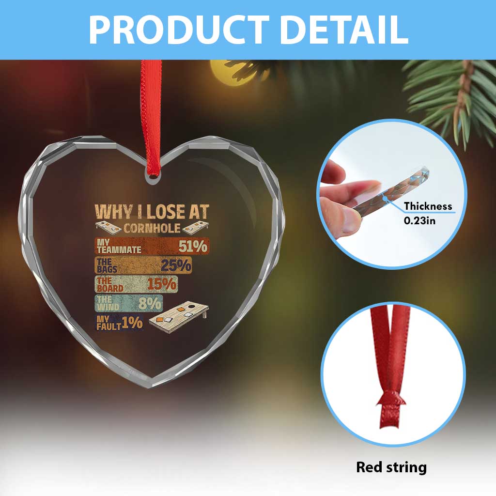 Funny Cornhole Player Heart Crystal Glass Ornament Retro Why I Lose Game Day Bean Bag Toss Game TS10 Print Your Wear