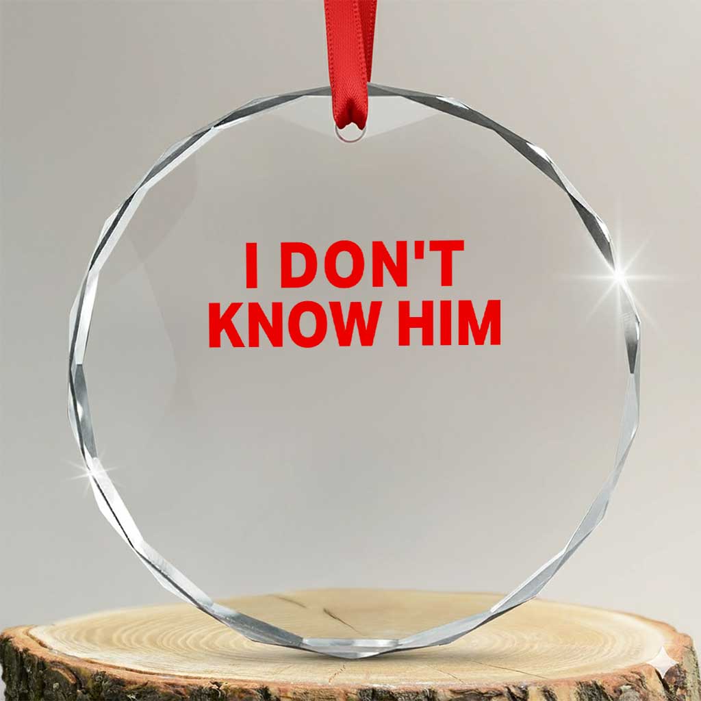 Funny Couple Matching Crystal Glass Ornament I Don't Know Him Couples She's My Soulmate TS10 Transparent Glass 3'' Circle Print Your Wear