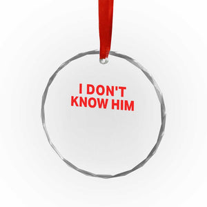 Funny Couple Matching Crystal Glass Ornament I Don't Know Him Couples She's My Soulmate TS10 Print Your Wear