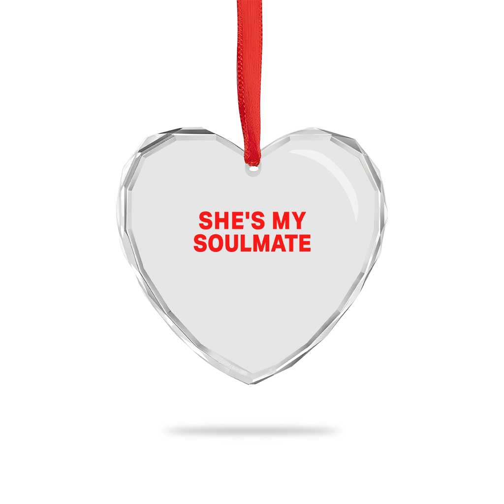 Funny Couple Matching Heart Crystal Glass Ornament She's My Soulmate I Don't Know Him Couples TS10 Print Your Wear