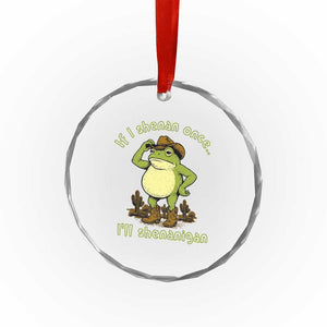 Funny Cowboy Frog Western Meme Crystal Glass Ornament If I Shenan Once I Will Shenanigan