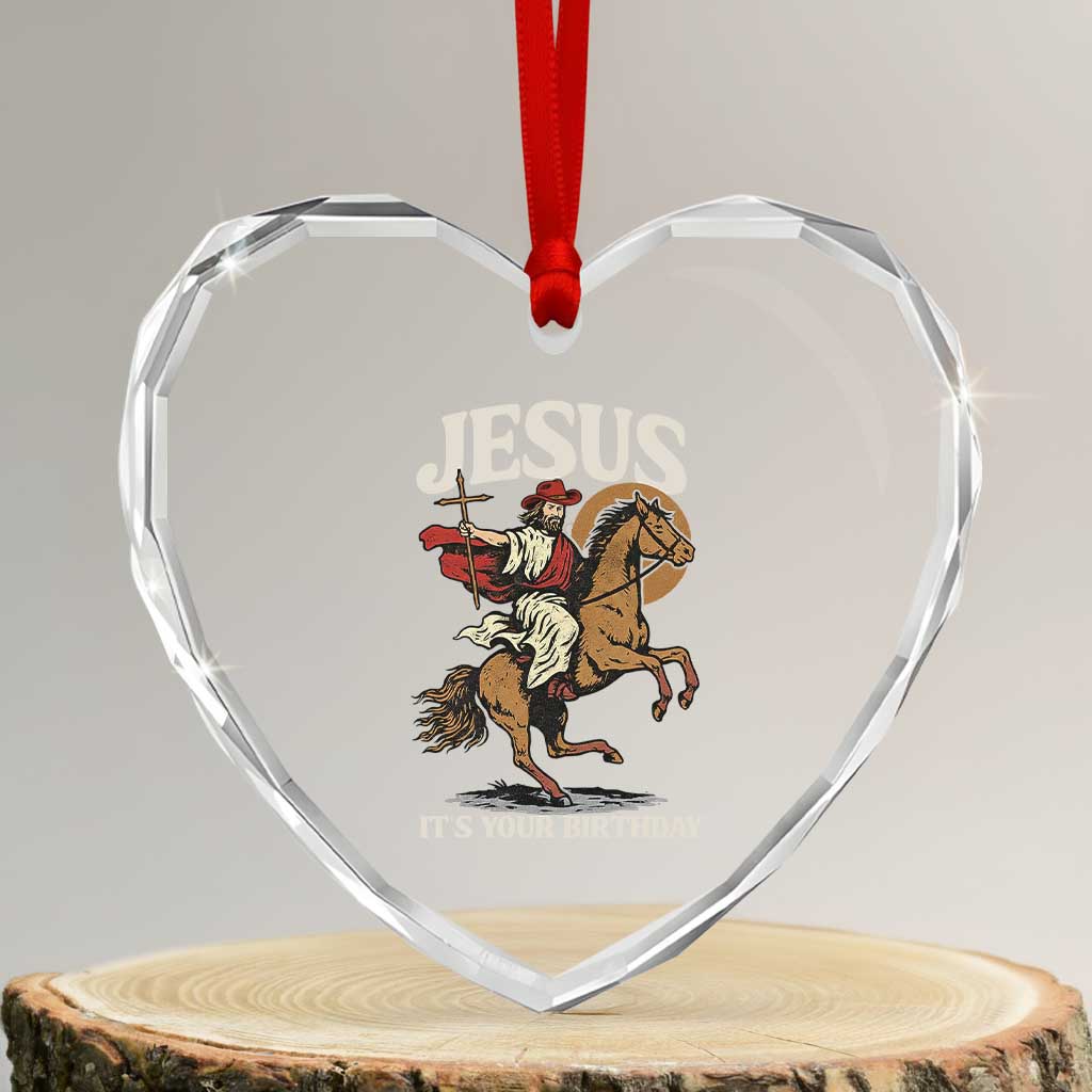 Funny Cowboy Jesus Christmas Heart Crystal Glass Ornament It Is Your Birthday TS14 Transparent Glass 3'' Heart Print Your Wear