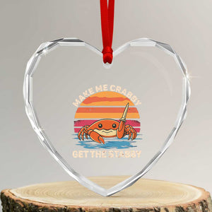 Funny Crab Meme Y2K Heart Crystal Glass Ornament Make Me Crabby Get The Stabby TS14 Transparent Glass 3'' Heart Print Your Wear