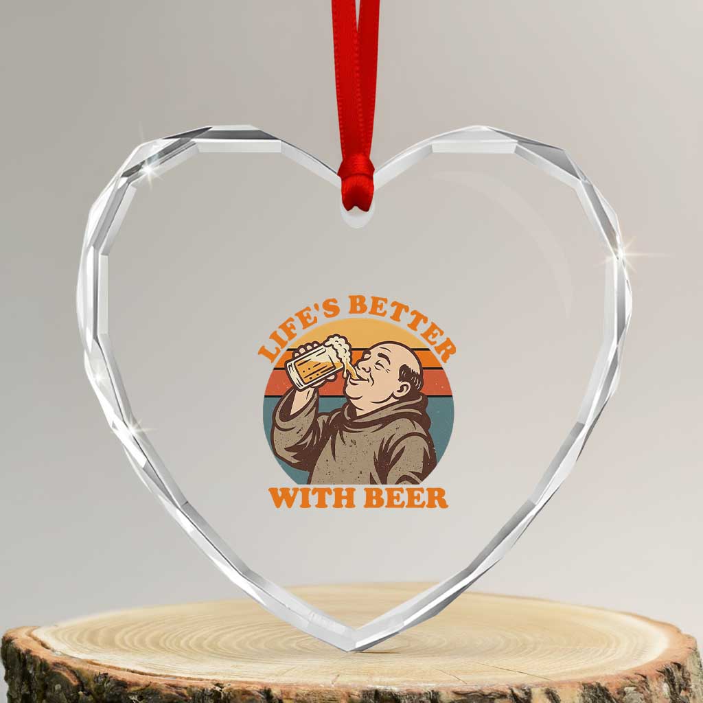 Funny Craft Beer Drinker Monks Heart Crystal Glass Ornament Lifes Better With Beer TS12 Transparent Glass 3'' Heart Print Your Wear