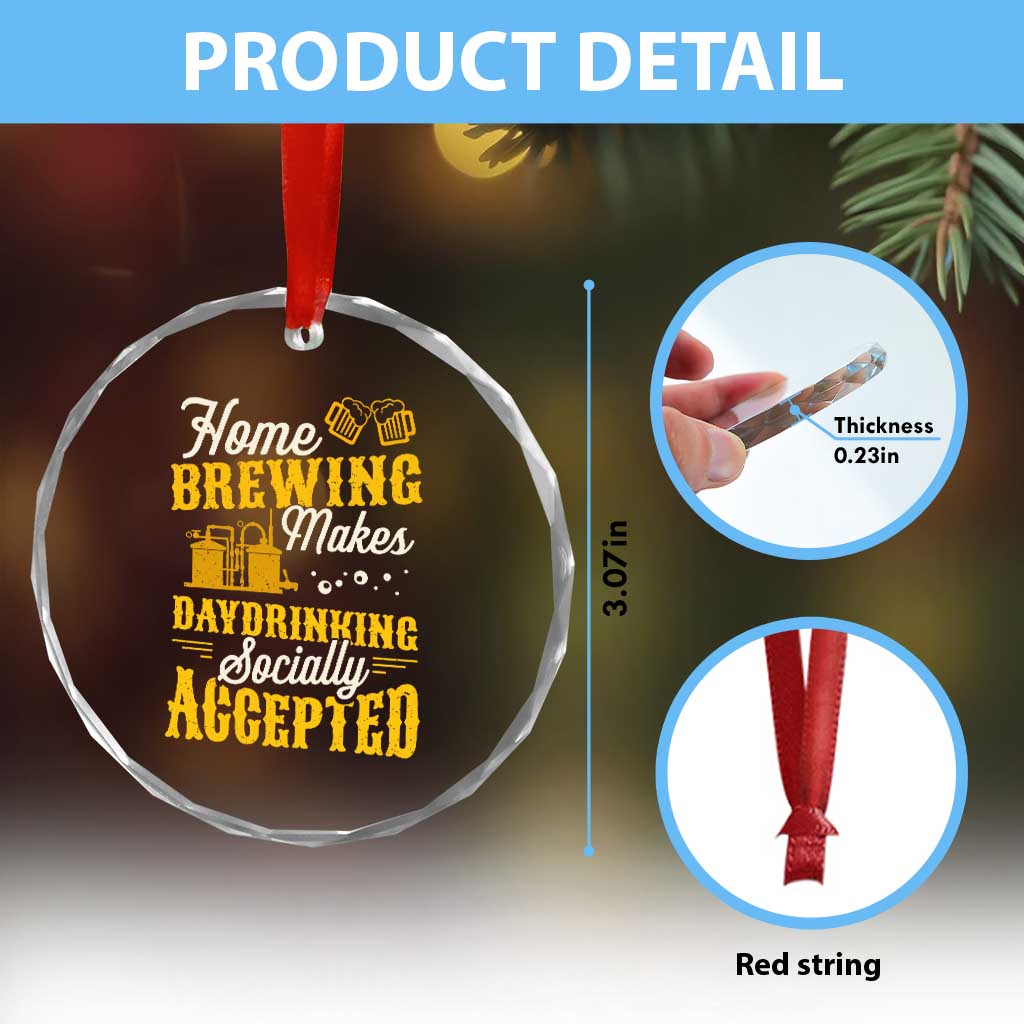 Funny Craft Crew Beer Homebrewers Crystal Glass Ornament Home Brewing Makes Day Drinking Socially Accepted Brewery Fans TS02 Print Your Wear