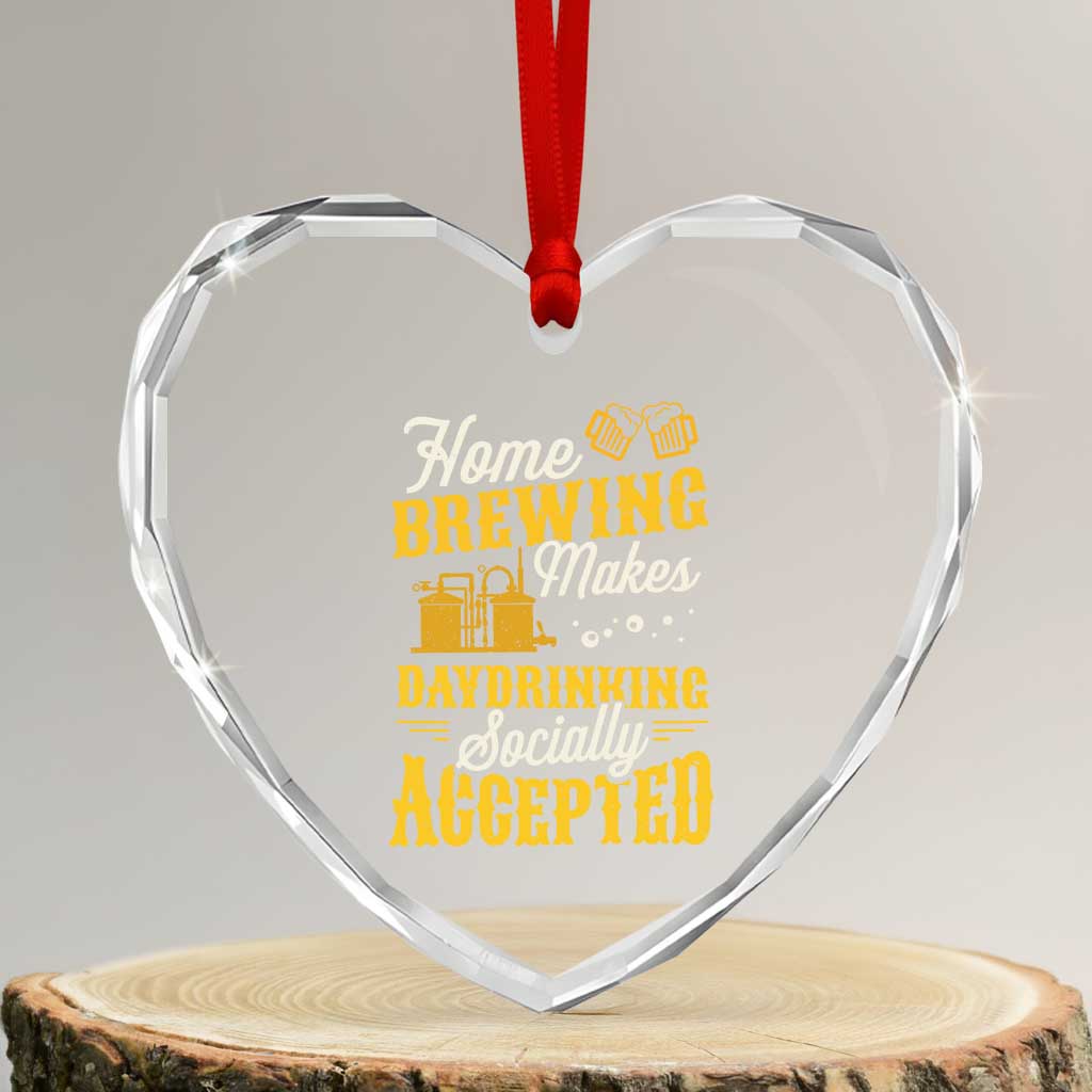 Funny Craft Crew Beer Homebrewers Heart Crystal Glass Ornament Home Brewing Makes Day Drinking Socially Accepted Brewery Fans TS02 Transparent Glass 3'' Heart Print Your Wear